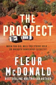 All: The Prospect: The new bestselling crime series from the author of the Detective Dave Burrows series, for all fans of Jane Harper, Dinuka McKenzie and Chris Hammer