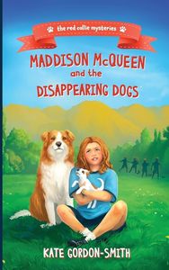 All: Maddison McQueen and the Disappearing Dogs: 2