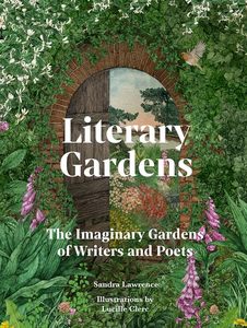 All: Literary Gardens: The imaginary gardens of writers and poets