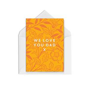 Romantic Love And Friendship Greeting Cards: We Love You Dad