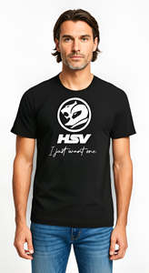 Hsv: HSV "I just want one" T-Shirt