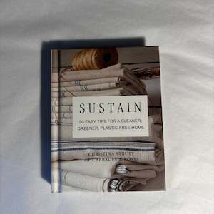 Sustain - 50 easy tips for a cleaner, greener, plastic free home