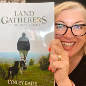 Land Gatherers of the Hakatramea - by Lynley Eade