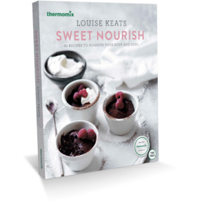 Cookbooks: Sweet Nourish Cookbook for Thermomix® TM31 TM5 TM6