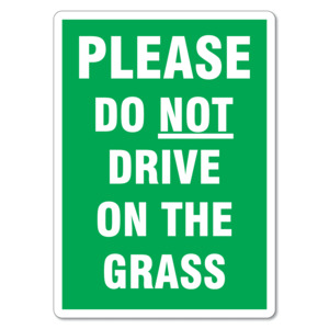 Products: Please Do Not Drive On The Grass Sign
