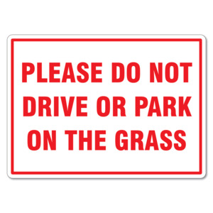 Please Do Not Drive Or Park On The Grass Sign