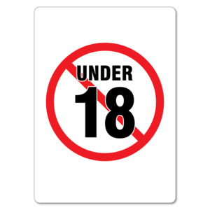 Age Restriction Sign – No Under 18