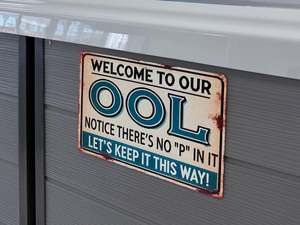Funny Pool Sign – “Welcome to Our Pool” Metal Sign