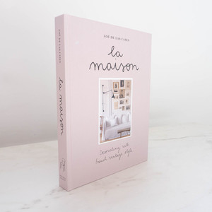 La Maison: Decorating With French Vintage Style - Zoé de las Cases thesundaysociety