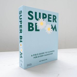SUPERBLOOM: A Field Guide to Flowers for Every Gardener - Jac Semmler thesundaysociety