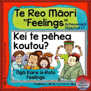 Products: Te Reo Māori: Feelings-Ngā Kare ā- Roto - The Te Reo Māori Classroom