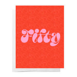 birthday card: Fifty Birthday Card