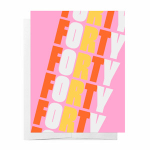 birthday card: Forty Birthday Card