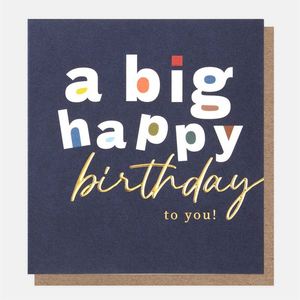 Caroline Gardner: A Big Happy Birthday To You Birthday Card