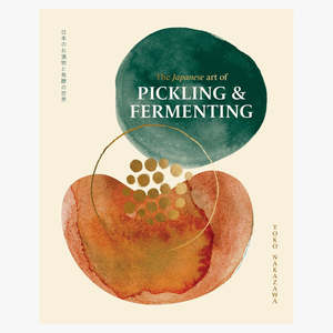 For The Home: THE JAPANESE ART OF PICKLING & FERMENTING
