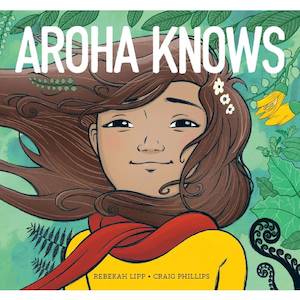 Books Stationery Childrens: Aroha Knows by Rebekah Lipp & Craig Phillips