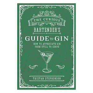The Curious Bartender's Guide to Gin