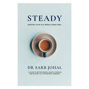 Steady by Dr Sarb Johal