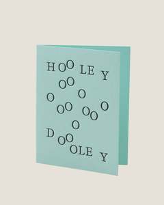 HOOLEY DOOLEY - SHORT TALK GREETING CARD