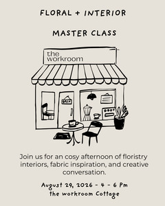 THE WORKROOM WINTER FLORAL AND INTERIOR MASTER CLASS
