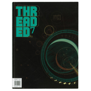 Products: Threaded Magazine Ed. 7 - 'The Arrivals and Departures' Issue - Threaded Magazine