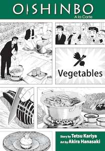 Oishinbo: Oishinbo: Vegetables, Vol. 5: A la Carte