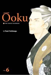Ooku: Ôoku: The Inner Chambers, Vol. 06