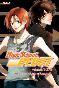 High School Debut (3-in-1 Edition), Vol. 01 Includes vols. 1, 2 & 3