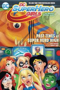 DC Super Hero Girls Vol 04: Past Times At Super Hero High Tp (US Import)