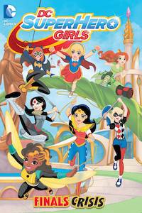 DC Super Hero Girls Vol 01: Finals Crisis Tp (US Import)
