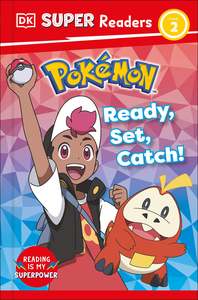DK Super Readers Level 2 Pokemon Ready, Set, Catch!