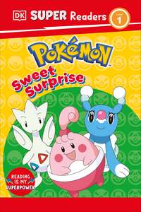 DK Super Readers Level 1 Pokémon Sweet Surprise! | Hardcover