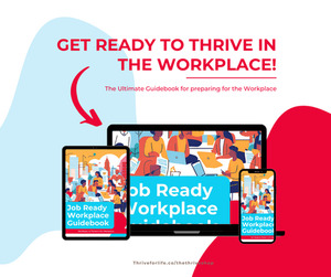 Products: JOB READY - Interviewing and Networking Guidebook Thrive For Life