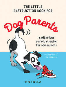 Inspirational: The Little Instruction Book For Dog Parents