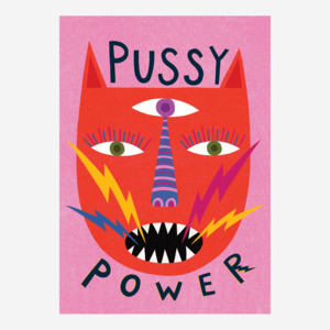 New: Print - Pussy Power