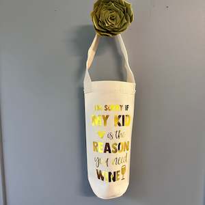 5: My kid is the reason - wine bag