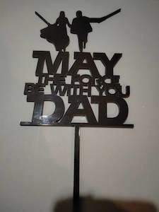 Cake Toppers: May the force be with you Dad - Star Wars theme - Cake Topper