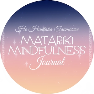 Matariki Mindfulness Journal - TINO RANGATIRATANGA
