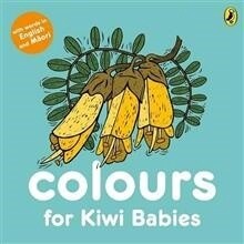 Colours for Kiwi Babies Board Book