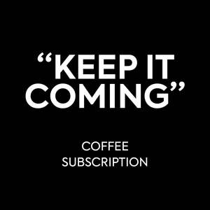 Single Origin Coffes: Ongoing Coffee Subscription