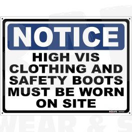 Products: Notice Hi Vis Clothing & Boots Must Be Worn Sign