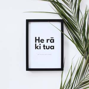 He rā ki tua - Māori Print