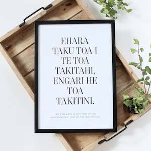 Maori Prints: Ehara taku toa - Māori Print