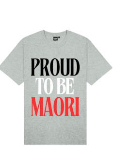 PROUD TO BE MAORI