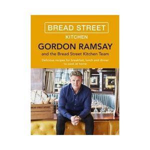 Products: Bread Street Kitchen - Gordon Ramsay & the Bread Street Kitchen Team