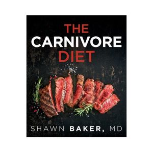 Products: The Carnivore Diet by Shawn Baker, MD