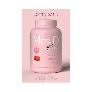 Mrs D is Not on a Diet - Lotta Dann