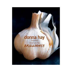 New Arrivals: Basic's to Brilliance - Donna Hay