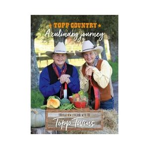 Topp Country:  A Culinary Journey - Jools Topp and Lynda Topp  (Signed)