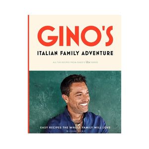 Gino's Italian Family Adventure: Easy Recipes the Whole Family will Love